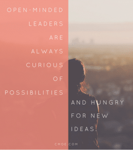 Strategic Leadership quote: Open-minded leaders are always curious of possibilities and hungry for new ideas.